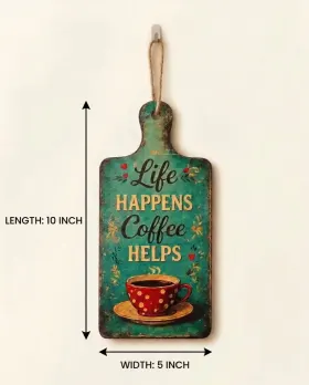 Life Happens Coffee Helps Wall Hanging gallery image 4