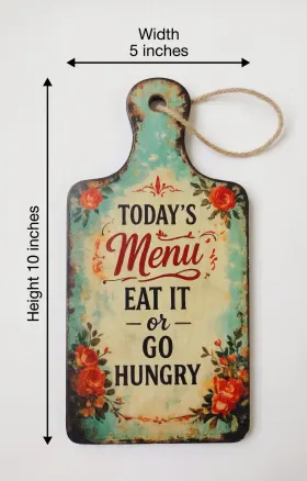 Today’s Menu Eat It or Go Hungry Wall Hanging gallery image 5